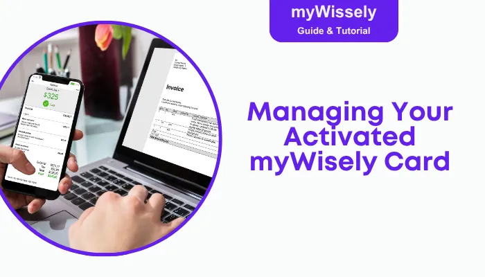 Managing Your Activated myWisely Card