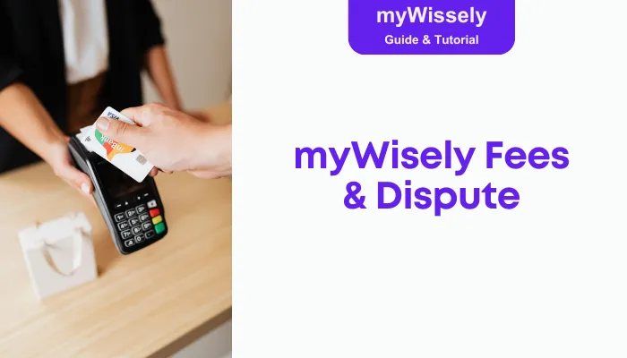 myWisely Fees & Dispute myWisely Fees & Dispute
