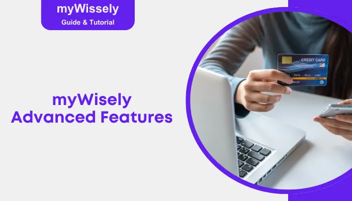 myWisely Advanced Features myWisely Advanced Features